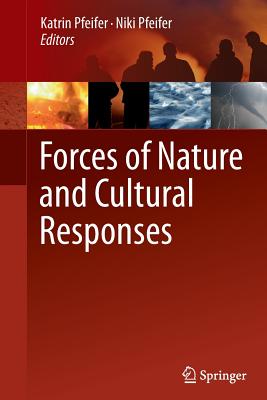 Forces of Nature and Cultural Responses - Pfeifer, Katrin (Editor), and Pfeifer, Niki (Editor)