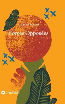 Forces Oppos?es - Torres, Aldivan