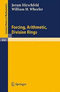 Forcing, Arithmetic, Division Rings - Hirschfeld, J, and Wheeler, W H
