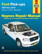 Ford F-100 Pick Ups Automotive Repair Manual: 2004-2010