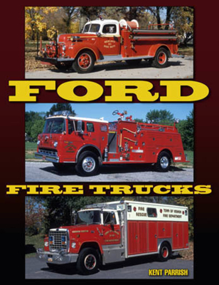 Ford Fire Trucks - Parrish, Kent