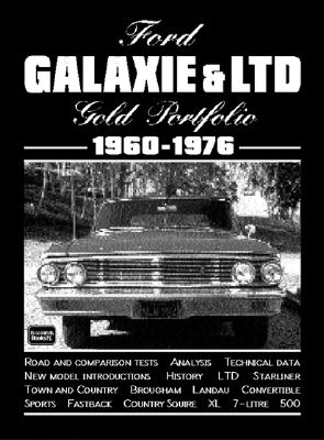 Ford Galaxie & Ltd 1960-1976: Gold Portfolio - Clarke, R M