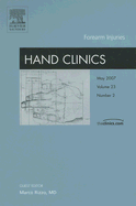 Forearm Injuries an Issue of Hand Clinics: Volume 23-2
