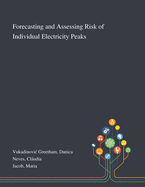 Forecasting and Assessing Risk of Individual Electricity Peaks