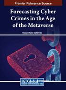 Forecasting Cyber Crimes in the Age of the Metaverse