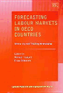 Forecasting Labour Markets in OECD Countries: Measuring and Tackling Mismatches - Neugart, Michael (Editor), and Schmann, Klaus (Editor)