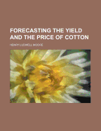 Forecasting the Yield and the Price of Cotton