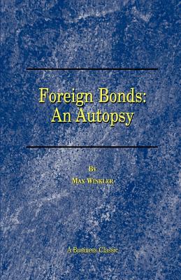 Foreign Bonds: An Autopsy - Winkler, Max