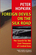 Foreign Devils on the Silk Road - Hopkirk, Peter