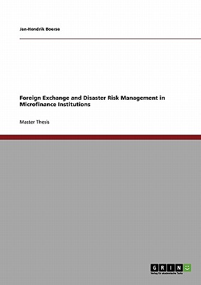 Foreign Exchange and Disaster Risk Management in Microfinance Institutions - Boerse, Jan-Hendrik