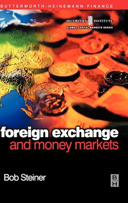 Foreign Exchange and Money Markets - Steiner, Bob