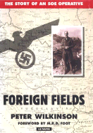 Foreign Fields: The SOE and Its Secret War in the Balkans