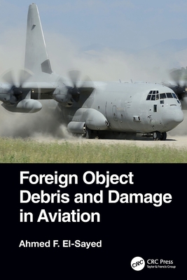 Foreign Object Debris and Damage in Aviation - El-Sayed, Ahmed F