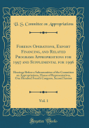 Foreign Operations, Export Financing, and Related Programs Appropriations for 1997 and Supplemental for 1996, Vol. 1: Hearings Before a Subcommittee of the Committee on Appropriations, House of Representatives, One Hundred Fourth Congress, Second Session