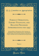 Foreign Operations, Export Financing, and Related Programs Appropriations for 1997, Vol. 4: Hearings Before a Subcommittee of the Committee on Appropriations, House of Representatives, One Hundred Fourth Congress, Second Session; Testimony of Members of C