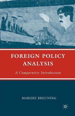 Foreign Policy Analysis: A Comparative Introduction - Breuning, M