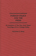 Foreign Policy and the Press: An Analysis of the New York Times' Coverage of U.S. Foreign Policy