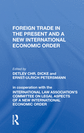 Foreign Trade in the Present and a New International Economic Order