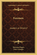 Foremen: Leaders or Drivers?