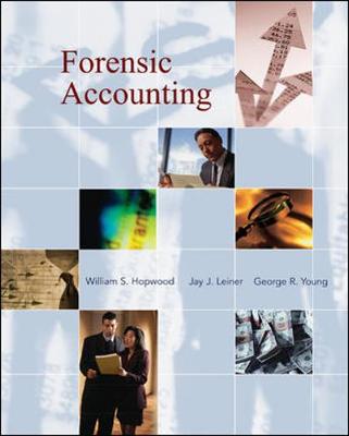 Forensic Accounting - Hopwood, William S, and Young, George Richard, Professor, and Leiner, Jay