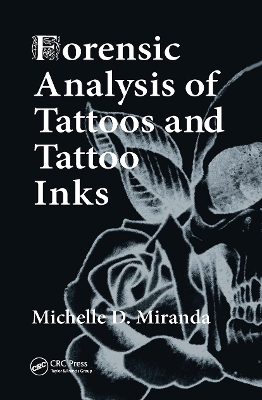 Forensic Analysis of Tattoos and Tattoo Inks - Miranda, Michelle D.
