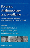 Forensic Anthropology and Medicine: Complementary Sciences from Recovery to Cause of Death