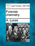 Forensic Chemistry. - Lucas, A