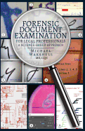 Forensic Document Examination for Legal Professionals: A Science-Based Approach