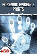 Forensic Evidence: Prints