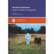 Forensic Geoscience: Principles, Techniques, and Applications - Pye, Kenneth