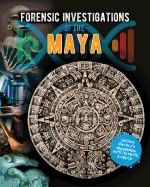 Forensic Investigations of the Maya