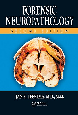 Forensic Neuropathology - Leestma, Jan E, MD, MM