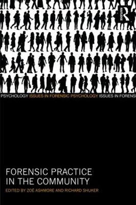 Forensic Practice in the Community - Ashmore, Zo (Editor), and Shuker, Richard (Editor)