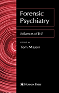 Forensic Psychiatry: Influences of Evil