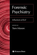 Forensic Psychiatry: Influences of Evil