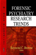 Forensic Psychiatry Research Trends