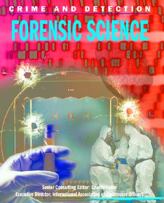 Forensic Science (Crime and Detection) - Mason Crest Publishers (Creator), and Fuller, Charlie (Editor), and Innes, Brian, Dr.