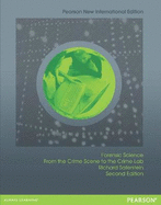 Forensic Science: Pearson New International Edition: From the Crime Scene to the Crime Lab