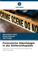 Forensische Odontologie in der Kieferorthop?die