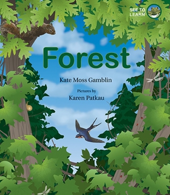 Forest: A See to Learn Book - Moss Gamblin, Kate