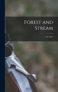 Forest and Stream; v.49 (1897)