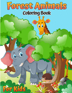 Forest Animals Coloring Book For Kids: Woodland Animals Coloring Book for Kids (With Activities and Games) (Modern Coloring & Activity Books for Kids)