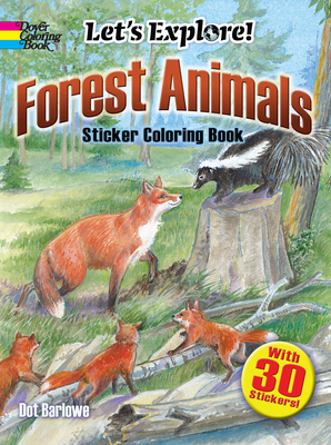 Forest Animals Sticker Coloring Book - Barlowe, Dot