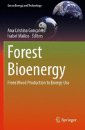 Forest Bioenergy: From Wood Production to Energy Use