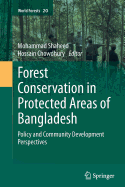 Forest Conservation in Protected Areas of Bangladesh: Policy and Community Development Perspectives