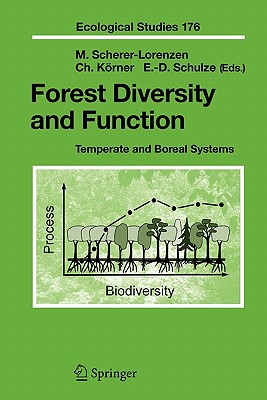 Forest Diversity and Function: Temperate and Boreal Systems - Scherer-Lorenzen, Michael (Editor), and Krner, Christian (Editor), and Schulze, Ernst-Detlef (Editor)