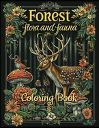 Forest Flora and Fauna: Coloring Book for Kids and Adults