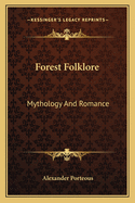 Forest Folklore: Mythology And Romance