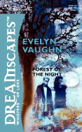 Forest of the Night - Vaughn, Evelyn