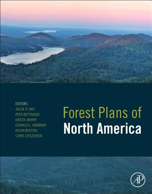 Forest Plans of North America - Siry, Jacek P (Editor), and Bettinger, Pete (Editor), and Merry, Krista (Editor)